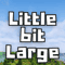 Little Bit Large (1.21.1)